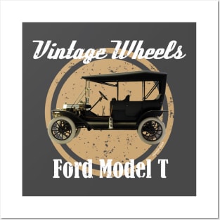 Vintage Wheels - Ford Model T Posters and Art